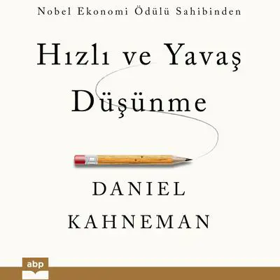 Hizli ve Yavas Düsünme Audibook, by Daniel Kahneman