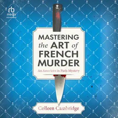 Mastering the Art of French Murder Audibook, by Colleen Cambridge