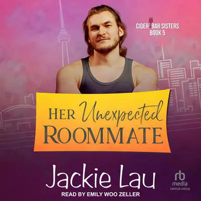 Her Unexpected Roommate Audibook, by Jackie Lau