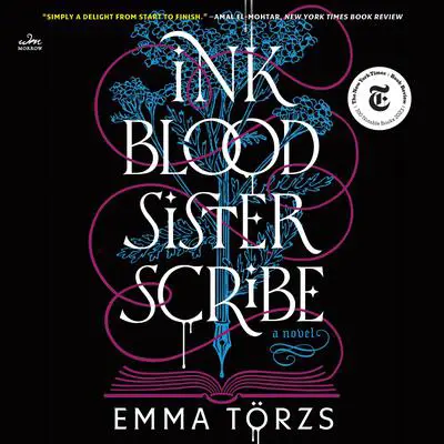 Ink Blood Sister Scribe: A Novel Audibook, by Emma Törzs