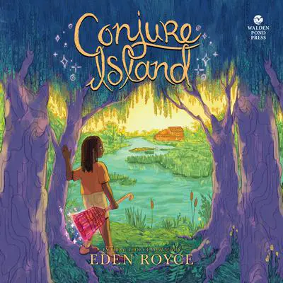 Conjure Island Audibook, by Eden Royce