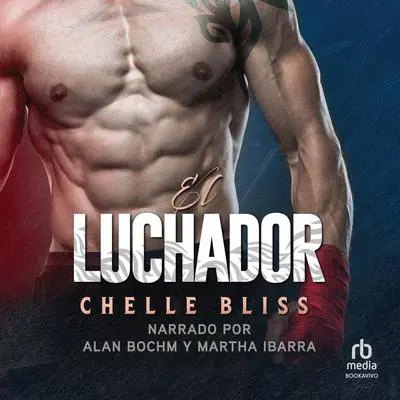 El luchador Audibook, by Chelle Bliss