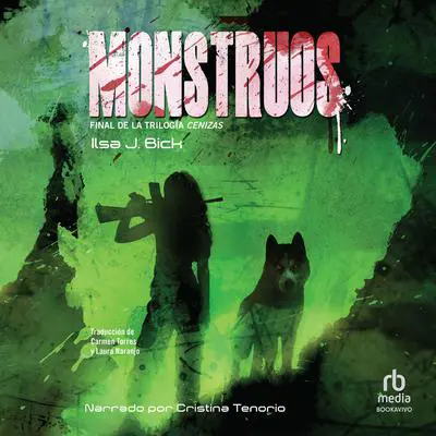 Monstruos Audibook, by Ilsa J. Bick