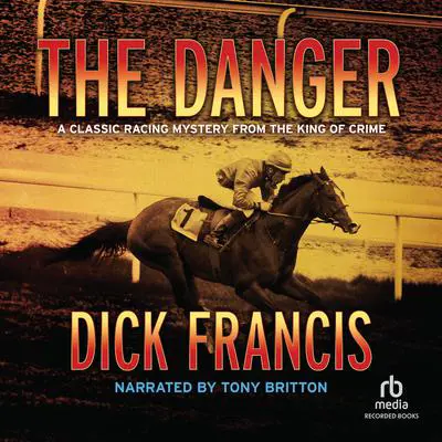 The Danger Audibook, by Dick Francis
