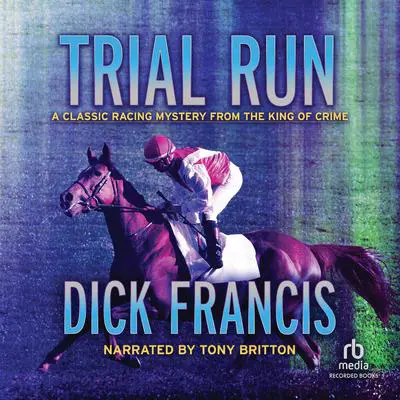 Trial Run Audibook, by Dick Francis