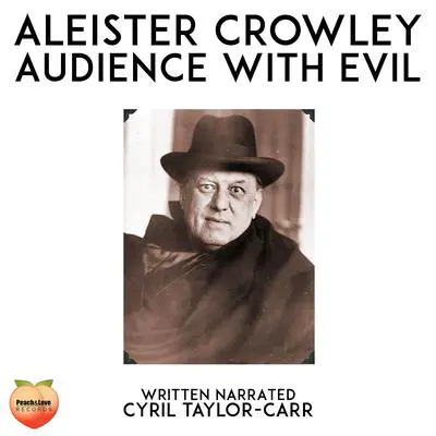 Aleister Crowley Audibook, by Cyril Taylor-Carr
