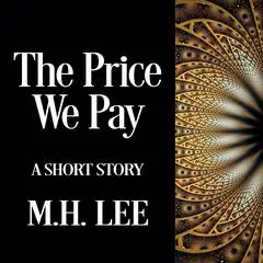 The Price We Pay Audibook, by M.H. Lee