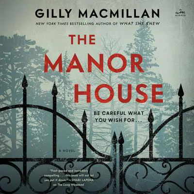 The Manor House: A Novel Audibook, by Gilly Macmillan