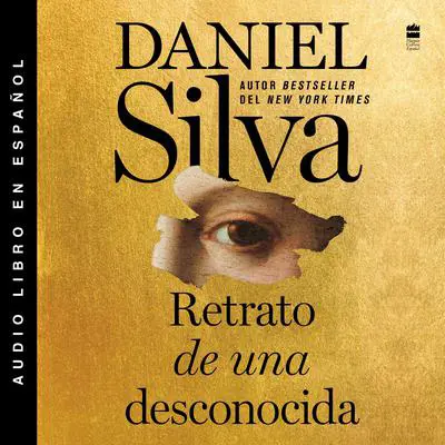 Portrait of an Unknown Woman \ Retrato de una desconocida SPA Audibook, by Daniel Silva