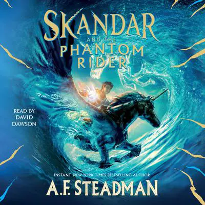 Skandar and the Phantom Rider Audibook, by A. F. Steadman
