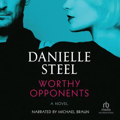 Worthy Opponents Audibook, by Danielle Steel