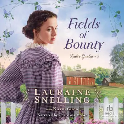 Fields of Bounty Audibook, by Lauraine Snelling