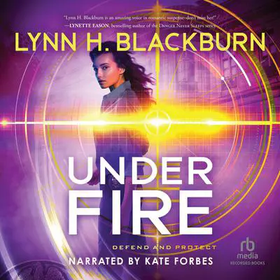 Under Fire Audibook, by Lynn Blackburn