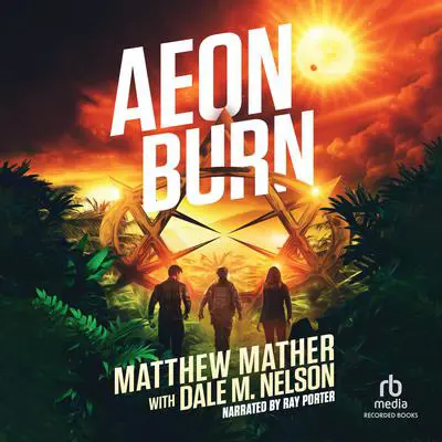 Aeon Burn Audibook, by Matthew Mather