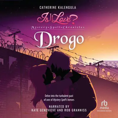 Is It Love? Mystery Spell Chronicles-Drogo Audibook, by Catherine Kalengula