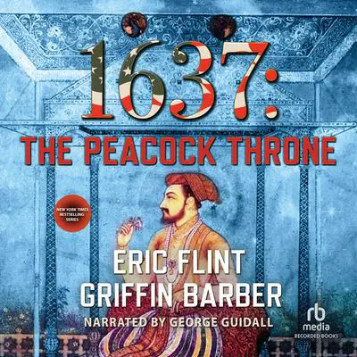 1637: The Peacock Throne Audibook, by Eric Flint