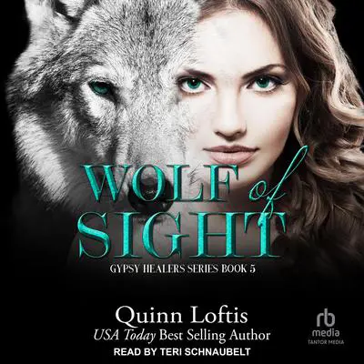 Wolf of Sight Audibook, by Quinn Loftis
