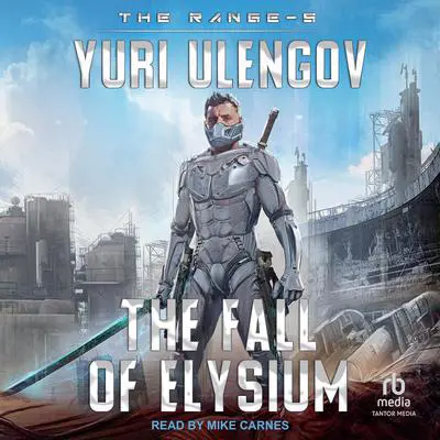 The Fall of Elysium Audibook, by Yuri Ulengov