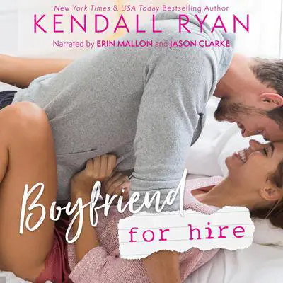 Boyfriend for Hire Audibook, by Kendall Ryan