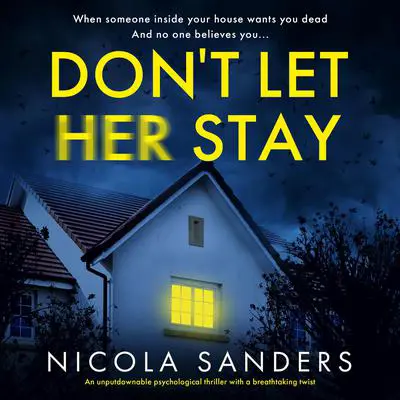 Don't Let Her Stay Audibook, by Nicola Sanders