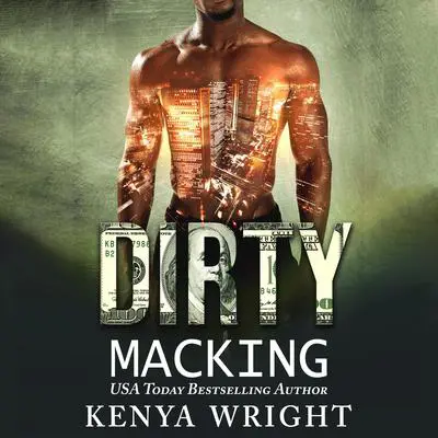 Dirty Macking Audibook, by Kenya Wright