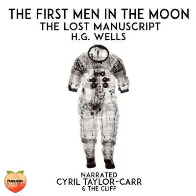 The First Men in The Moon Audibook, by H. G. Wells