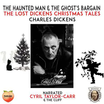 The Haunted Man and the Ghost's Bargain Audibook, by Charles Dickens