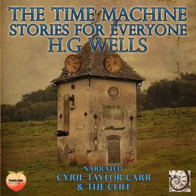 The Time Machine The Lost Manuscript Audibook, by H. G. Wells