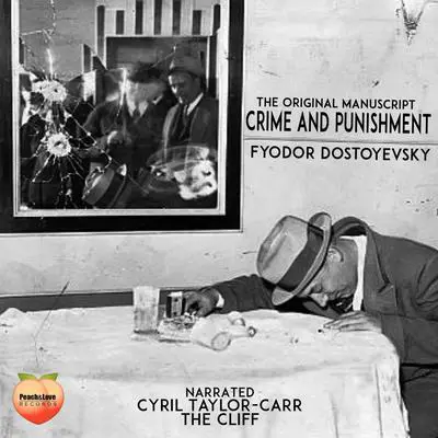 Crime and Punishment Audibook, by Fyodor Dostoyevsky