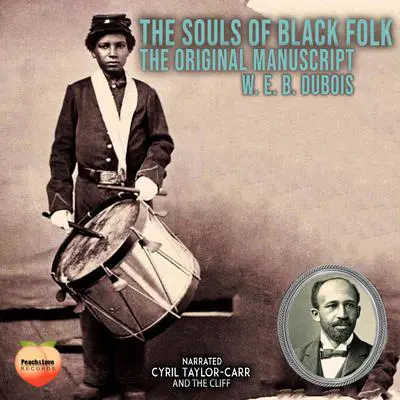 The Souls Of Black Folk Audibook, by W. E. B. Du Bois