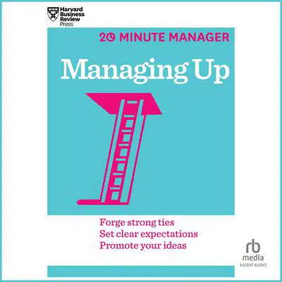 Managing Up Audibook, by Harvard Business Review