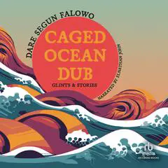Caged Ocean Dub Audibook, by Dare Segun Falowo