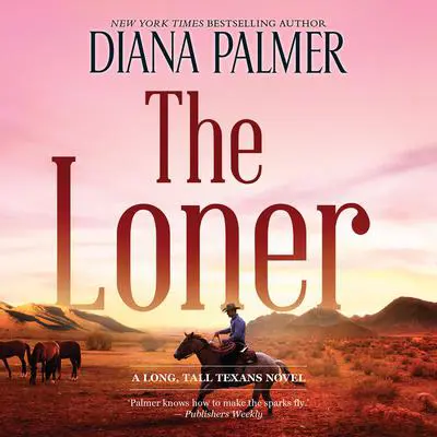 The Loner Audibook, by Diana Palmer