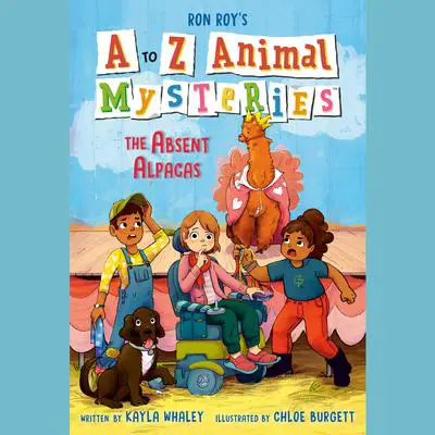 A to Z Animal Mysteries #1: The Absent Alpacas Audibook, by Ron Roy