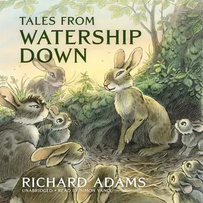 Tales from Watership Down Audibook, by Richard Adams