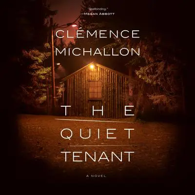 The Quiet Tenant: A novel Audibook, by Clémence Michallon