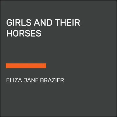 Girls and Their Horses Audibook, by Eliza Jane Brazier