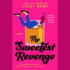 The Sweetest Revenge Audibook, by Lizzy Dent