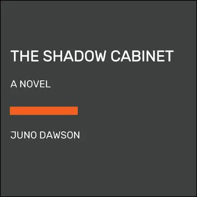 The Shadow Cabinet: A Novel Audibook, by Juno Dawson