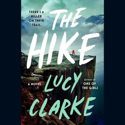 The Hike Audibook, by Lucy Clarke