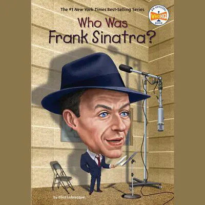 Who Was Frank Sinatra? Audibook, by Ellen Labrecque