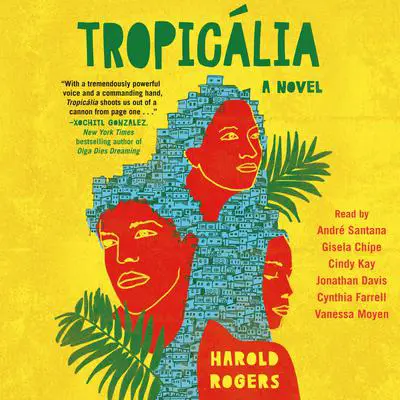 Tropicália: A Novel Audibook, by Harold Rogers