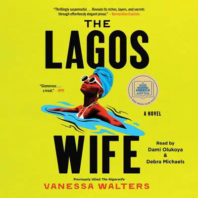 The Lagos Wife: A Novel Audibook, by Vanessa Walters