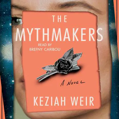 The Mythmakers Audibook, by Keziah Weir