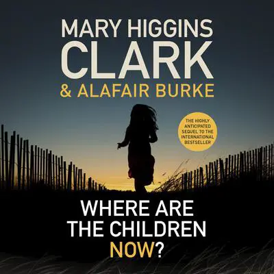 Where Are the Children Now? Audibook, by Mary Higgins Clark