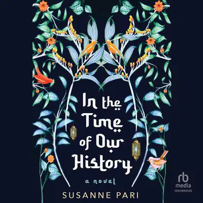 In the Time of Our History Audibook, by Susanne Pari