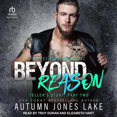 Beyond Reason: Teller’s Story: Part Two Audibook, by Autumn Jones Lake