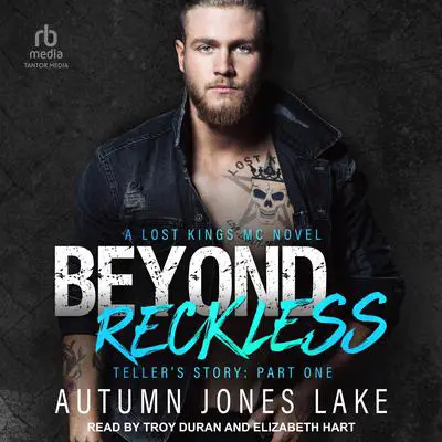 Beyond Reckless: Teller’s Story: Part One Audibook, by Autumn Jones Lake
