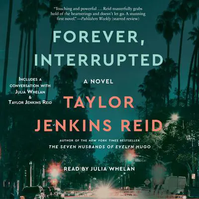 Forever, Interrupted: A Novel Audibook, by Taylor Jenkins Reid