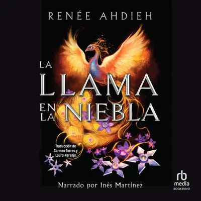 La llama en la niebla Audibook, by Renée Ahdieh